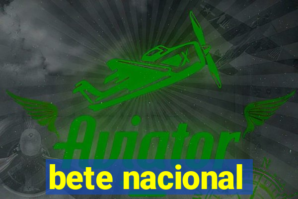 bete nacional